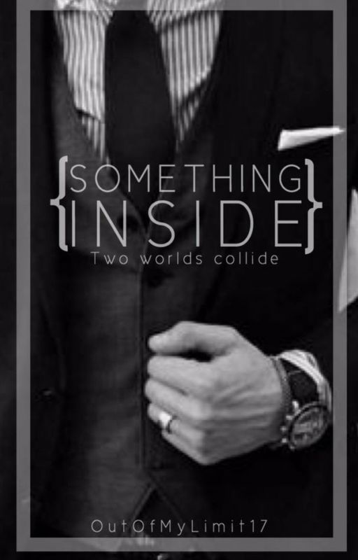 Something Inside (Published) by OutOfMyLimit17