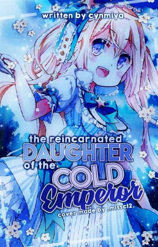 The Reincarnated Daughter Of The Cold Emperor by Starrymiya