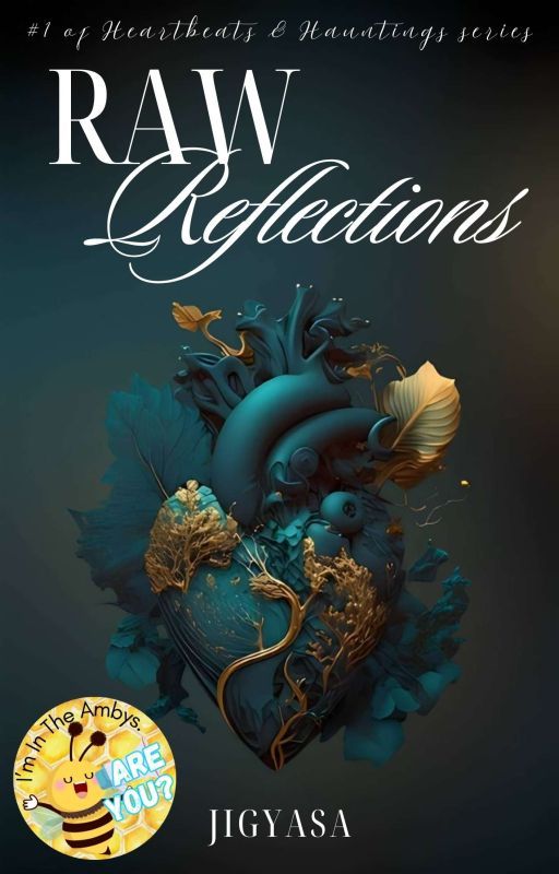 Raw Reflections | Heartbeats & Hauntings by IrenicJ_stories